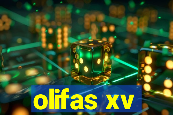 olifas xv